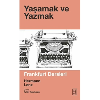 Yaşamak Ve Yazmak Hermann Lenz