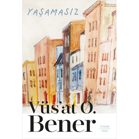 Yaşamasız Vüsat O. Bener