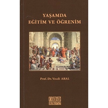 Yaşamda Eğitim Ve Öğretim-Vecdi Aral