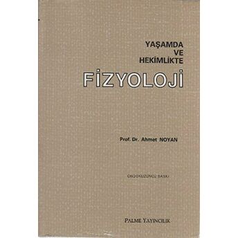 Yaşamda Ve Hekimlikte Fizyoloji Ahmet Noyan