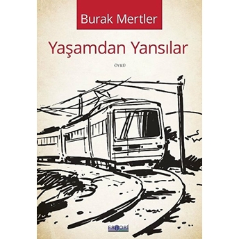 Yaşamdan Yansılar Burak Mertler