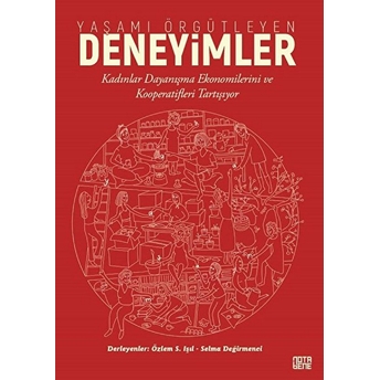 Yaşamı Örgütleyen Deneyimler - Kadınlar Dayanışma Ekonomilerini