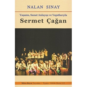 Yaşamı, Sanat Anlayışı Ve Yapıtlarıyla Sermet Çağan Nalan Sınay