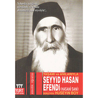 Yaşamı Ve Anılarıyla Seyyid Hasan Efendi (Hasani Sani) Hüseyin Boy