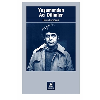 Yaşamımdan Acı Dilimler