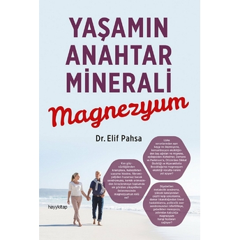 Yaşamın Anahtar Minerali Magnezyum Dr. Elif Pahsa