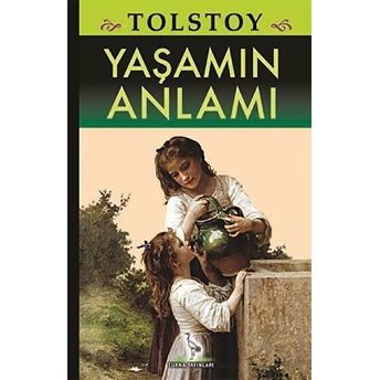 Yaşamın Anlamı-Lev Nikolayeviç Tolstoy