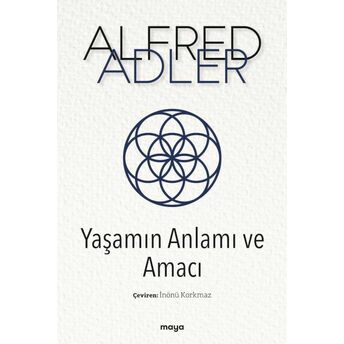 Yaşamın Anlamı Ve Amacı Alfred Adler