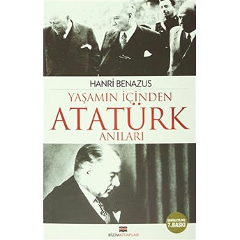 Yaşamın Içinden Atatürk Anıları Hanri Benazus