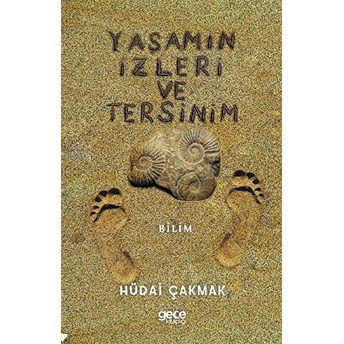 Yaşamın Izleri Ve Tersinim - Hüdai Çakmak