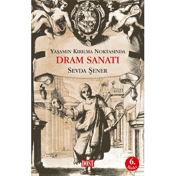 Yaşamın Kırılma Noktasında Dram Sanatı Sevda Şener