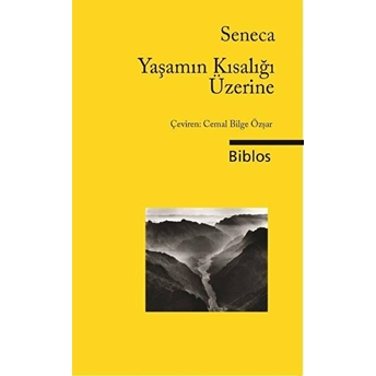 Yaşamın Kısalığı Üzerine Lucius Annaeus Seneca