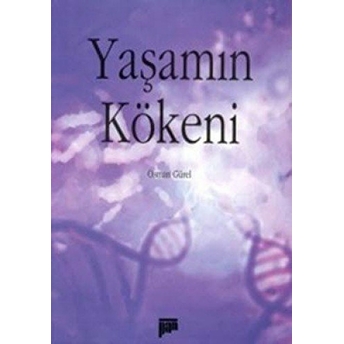 Yaşamın Kökeni Osman Gürel