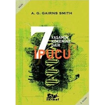 Yaşamın Kökenine Dair 7 Ipucu A. G. Cairns-Smith