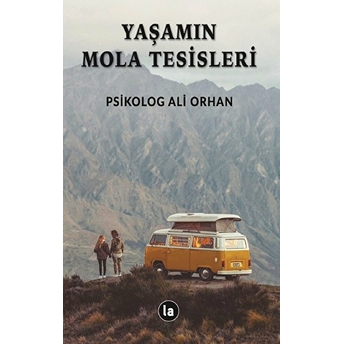 Yaşamın Mola Tesisleri - Ali Orhan