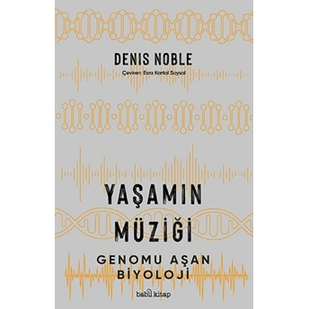 Yaşamın Müziği Denis Noble