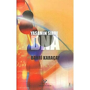 Yaşamın Sırrı Dna Ciltli Bahri Karaçay