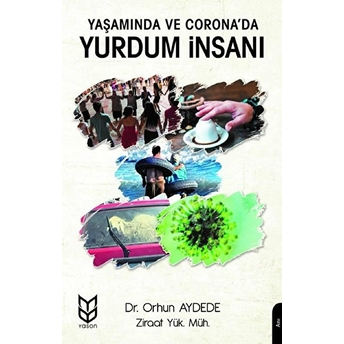 Yaşamında Ve Corona’da Yurdum Insanı - Orhun Aydede