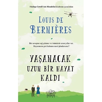 Yaşanacak Uzun Bir Hayat Kaldı Louis De Bernieres