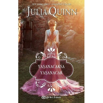 Yaşanacaksa Yaşanacak Julia Quinn