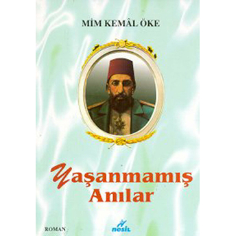 Yaşanmamış Anılar Mim Kemal Öke