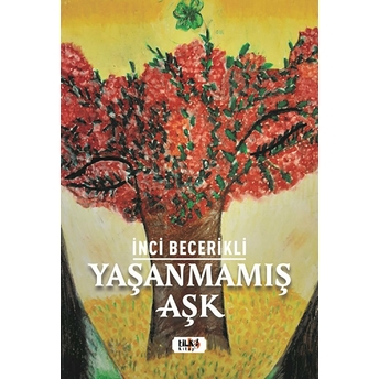 Yaşanmamış Aşk - Inci Becerikli