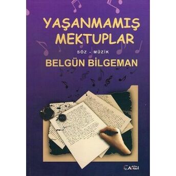 Yaşanmamış Mektuplar Belgün Bilgeman