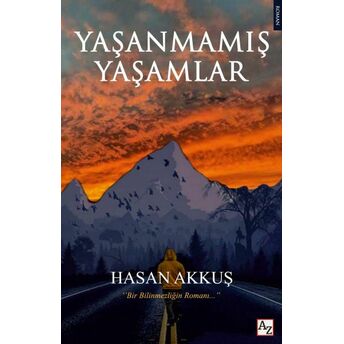 Yaşanmamış Yaşamlar Hasan Akkuş