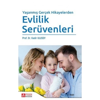 Yaşanmış Gerçek Hikayelerden Evlilik Serüvenleri Kadir Ulusoy