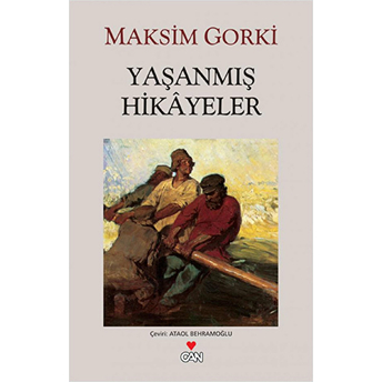 Yaşanmış Hikayeler Maksim Gorki