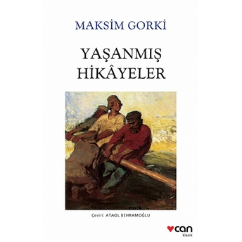 Yaşanmış Hikâyeler Maksim Gorki