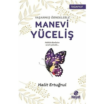 Yaşanmış Örneklerle Manevi Yüceliş Halit Ertuğrul