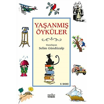 Yaşanmış Öyküler-Öykü Dizi 10 Selim Gündüzalp