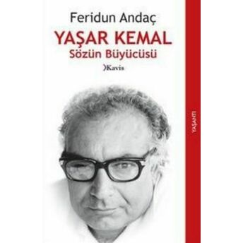 Yaşar Kemal Sözün Büyücüsü Feridun Andaç