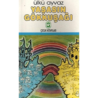 Yaşasın Gökkuşağı Ülkü Ayvaz