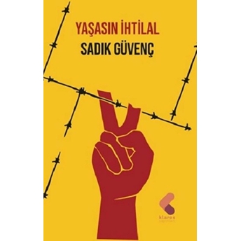 Yaşasın Ihtilal Sadık Güvenç