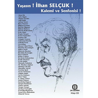 Yaşasın! Ilhan Selçuk! Kalemi Ve Senfonisi! (Cd Ekli)