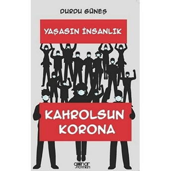 Yaşasın Insanlık Kahrolsun - Durdu Güneş