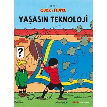 Yaşasın Teknoloji - Quick Ve Flupke Herge