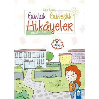 Yaşasın Yaz Tatili - Günlük Güneşlik Hikayeler (1. Sınıf) Celal Akbaş