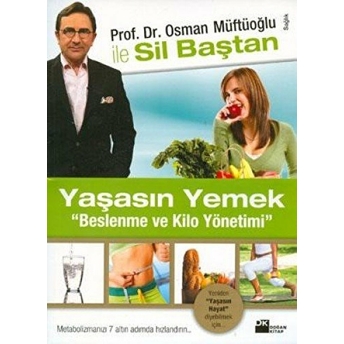 Yaşasın Yemek - Beslenme Ve Kilo Yönetimi Osman Müftüoğlu