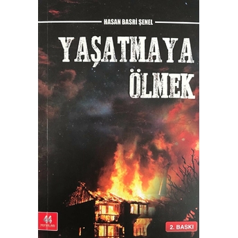 Yaşatmaya Ölmek