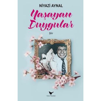 Yaşayan Duygular Niyazi Aynal