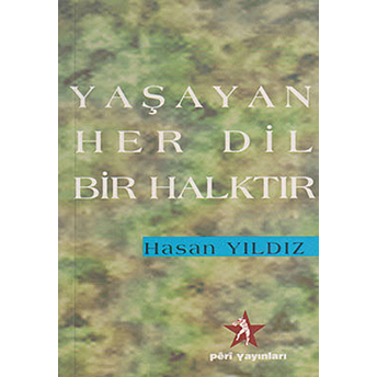 Yaşayan Her Dil Bir Halktır Hasan Yıldız