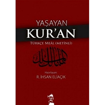 Yaşayan Kur’an - Türkçe Meal (Metinli) Recep Ihsan Eliaçık