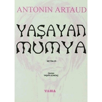 Yaşayan Mumya Antonin Artaud