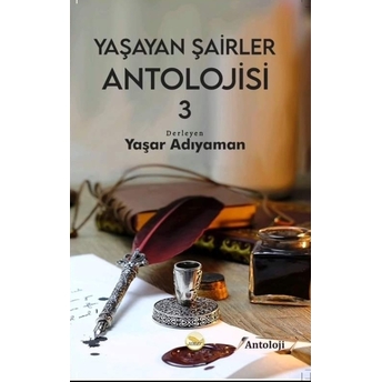 Yaşayan Şairler Antolojisi -3 Yaşar Adıyaman