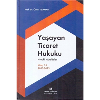 Yaşayan Ticaret Hukuku Ciltli Ömer Teoman