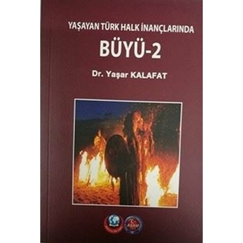 Yaşayan Türk Halk Inançlarında Büyü - 2