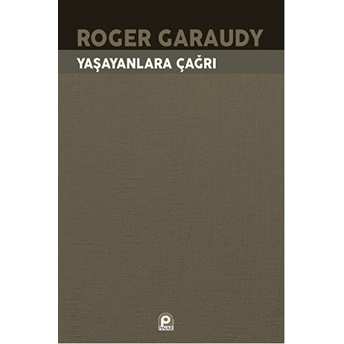 Yaşayanlara Çağrı Roger Garaudy